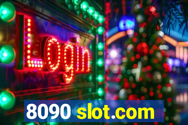 8090 slot.com